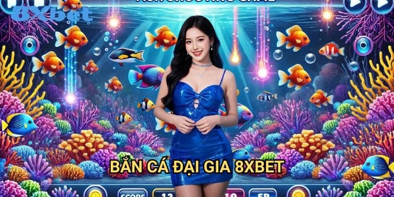 Bắn cá đại gia 8xbet - Săn thưởng triệu đô 1 Bắn cá đại gia 8xbet - Săn thưởng triệu đô