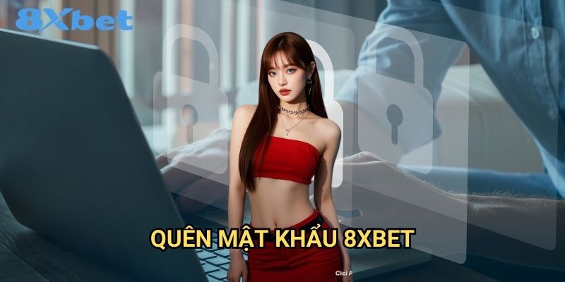 Quên mật khẩu 8xbet - Lấy lại chỉ trong 2 phút 1 Quên mật khẩu 8xbet - Lấy lại chỉ trong 2 phút